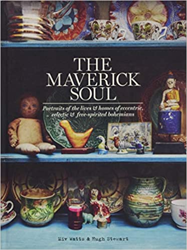 Amazon.com: The Maverick Soul: Portraits of the Lives & Homes of .