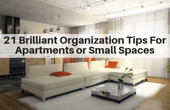 21 Brilliant Organization Tips For Apartments and Small Spaces