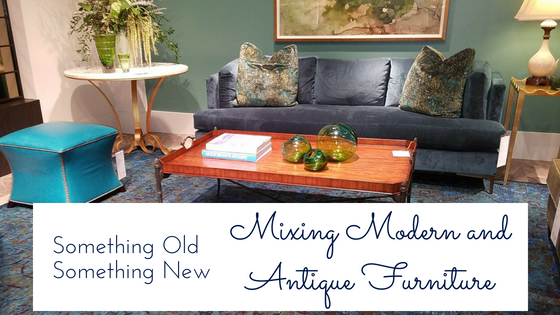 Something Old Something New: A Guide to Mixing Modern and Antique .