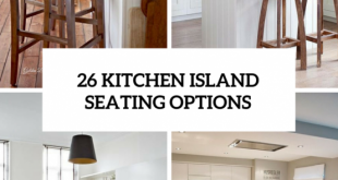26 Modern And Smart Kitchen Island Seating Options - DigsDi